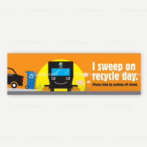 Public Outreach - Public Awareness - "I sweep on recycle day." Recycling Truck Sign