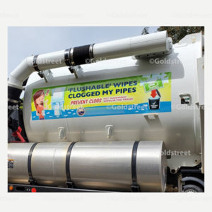 Public Outreach - Public Awareness - "Flushable Wipes Clogged My Pipes" Vactor Truck Sign